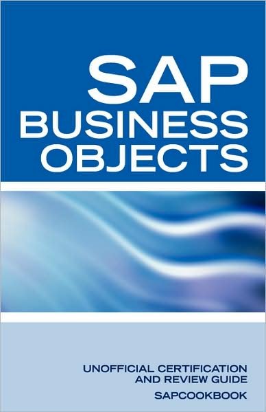 Cover for Sapcookbook · SAP Business Objects Interview Questions: Business Objects Certification Review (Taschenbuch) (2008)