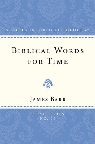 Cover for James Barr · Biblical Words for Time: (Studies in Biblical Theology, First) (Pocketbok) [2 Revised edition] (2009)
