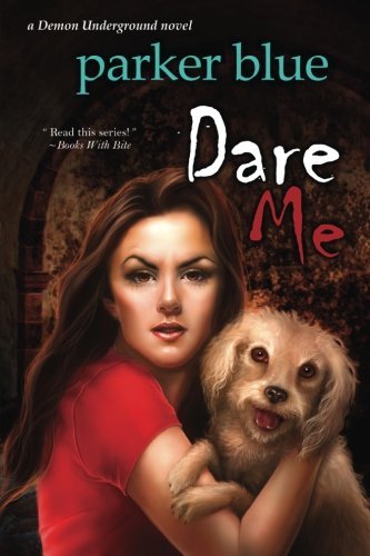 Cover for Parker Blue · Dare Me: the Demon Underground Series (Volume 5) (Pocketbok) (2013)