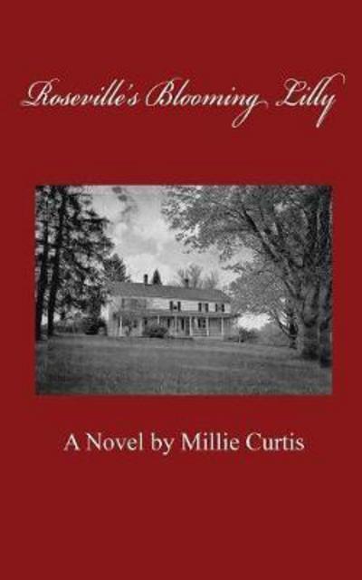 Cover for Millie Curtis · Roseville's Blooming Lilly (Paperback Book) (2017)