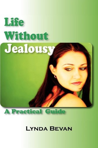 Cover for Lynda Bevan · Life Without Jealousy: a Practical Guide (10-step Empowerment Series) (Gebundenes Buch) (2009)