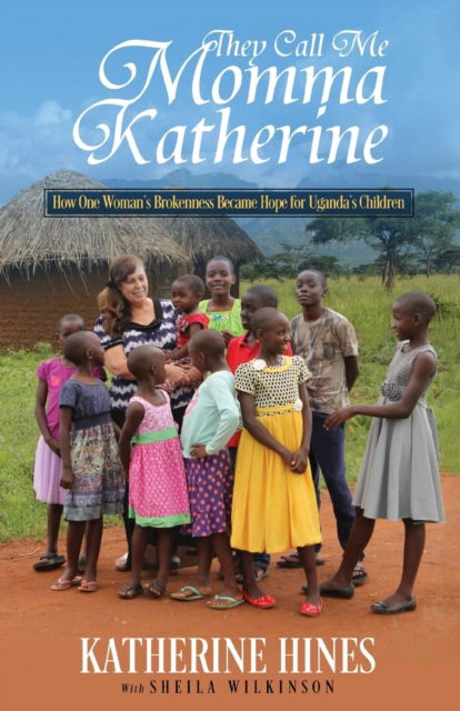 Cover for Katherine Hines · They Call Me Momma Katherine (Paperback Book) (2016)