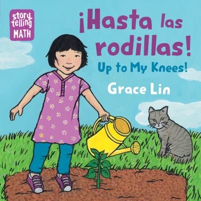 Cover for Grace Lin · Hasta Las Rodillas, Up to My Knees! - Storytelling Math (Tavlebog) [Bilingual edition] (2022)