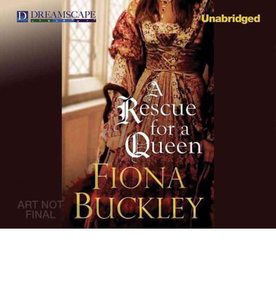 Cover for Fiona Buckley · A Rescue for a Queen (Ursula Blanchard) (Audiobook (płyta CD)) [Unabridged edition] (2013)