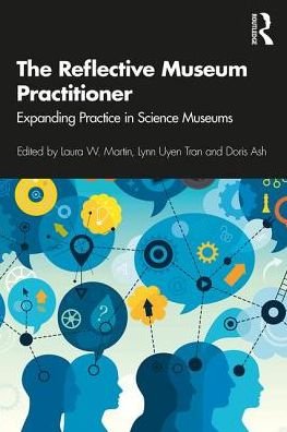 Cover for Laura Martin · The Reflective Museum Practitioner: Expanding Practice in Science Museums (Paperback Book) (2019)