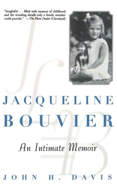 Cover for John  H. Davis · Jacqueline Bouvier: an Intimate Memoir (Hardcover Book) (1998)