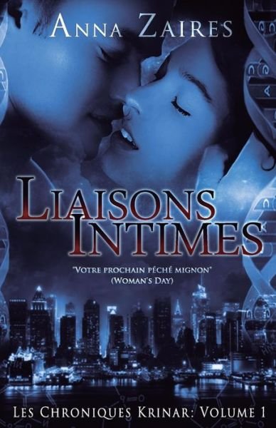 Cover for Dima Zales · Liaisons Intimes (Les Chroniques Krinar: Volume 1) (French Edition) (Paperback Bog) [French edition] (2014)