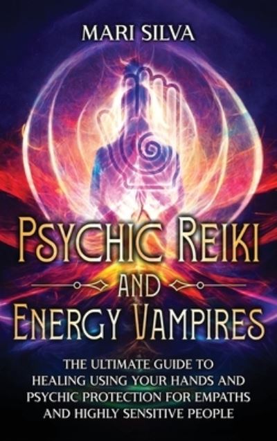 Cover for Mari Silva · Psychic Reiki and Energy Vampires (Book) (2023)