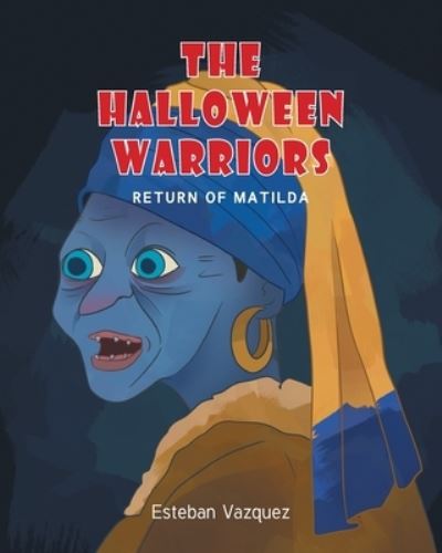 Cover for Esteban Vazquez · The Halloween Warriors (Paperback Book) (2022)