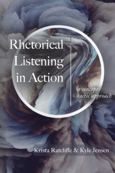 Cover for Krista Ratcliffe · Rhetorical Listening in Action (Book) (2022)