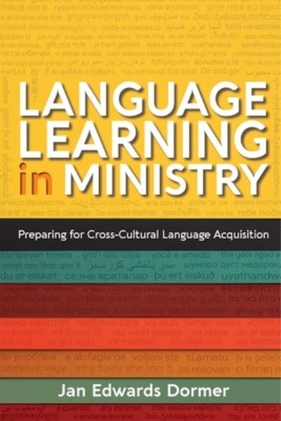 Cover for Jan Edwards Dormer · Language Learning in Ministry : Preparing for Cross-Cultural Language Acquisition (Paperback Book) (2021)