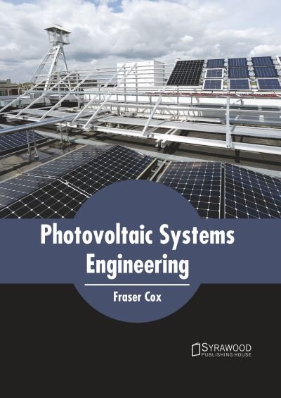 Cover for Fraser Cox · Photovoltaic Systems Engineering (Innbunden bok) (2022)
