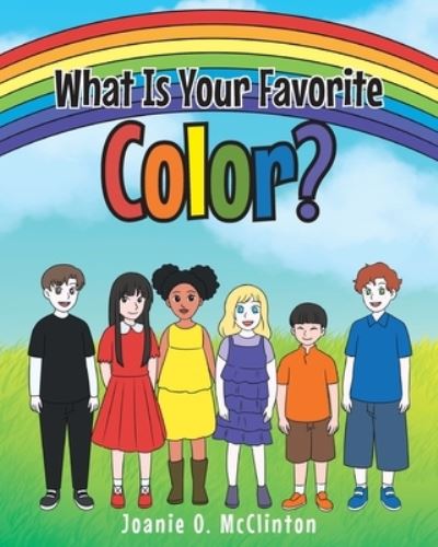 Cover for Joanie O McClinton · What Is Your Favorite Color? (Paperback Book) (2020)