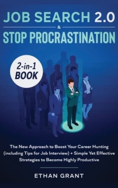 Cover for Sean Winter · Job Search and Stop Procrastination 2-in-1 Book: The New Approach to Boost Your Career Hunting (including Tips for Job Interview) + Simple Yet Effective Strategies to Become Highly Productive (Hardcover Book) (2020)