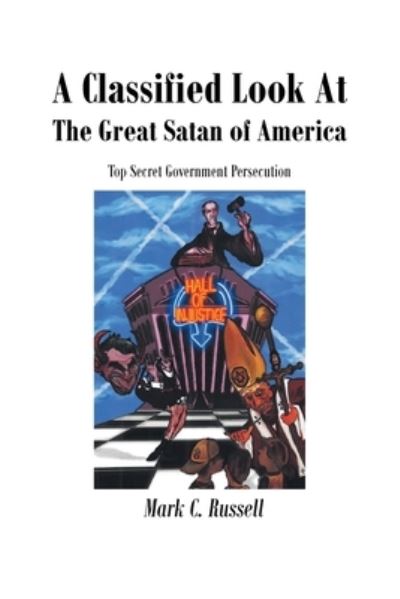 A Classified Look At The Great Satan Of America - Mark C Russell - Books - Fulton Books - 9781649522238 - October 7, 2024