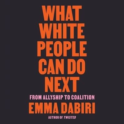 Cover for Emma Dabiri · What White People Can Do Next (CD) (2021)