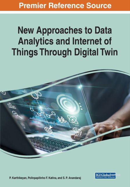 Cover for Karthikeyan  Katina · New Approaches to Data Analytics and Internet of Things Through Digital Twin (Paperback Book) (2022)