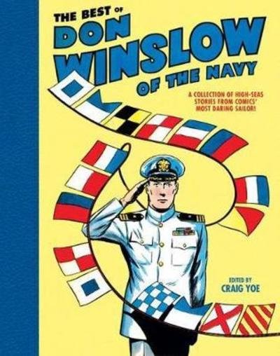 Cover for Craig Yoe · The Best of Don Winslow of the Navy: A Collection of High-Seas Stories from Comics' Most Daring Sailor (Inbunden Bok) (2018)