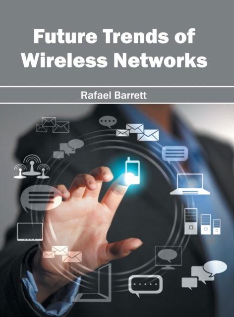 Cover for Rafael Barrett · Future Trends of Wireless Networks (Hardcover Book) (2016)