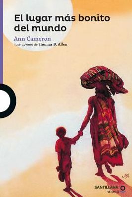 Cover for Ann Cameron · El lugar ms bonito del mundo / The Most Beautiful Place in the World (Paperback Book) (2015)