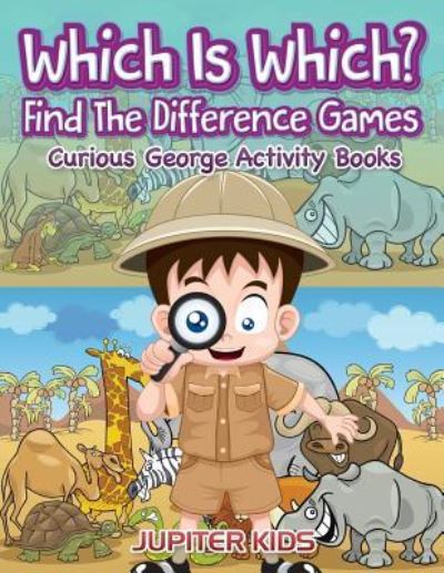 Cover for Jupiter Kids · Which Is Which? Find The Difference Games: Curious George Activity Books (Paperback Book) (2016)
