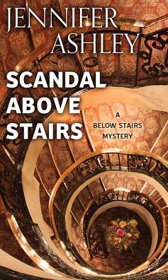 Cover for Jennifer Ashley · Scandal Above Stairs (Hardcover Book) (2018)