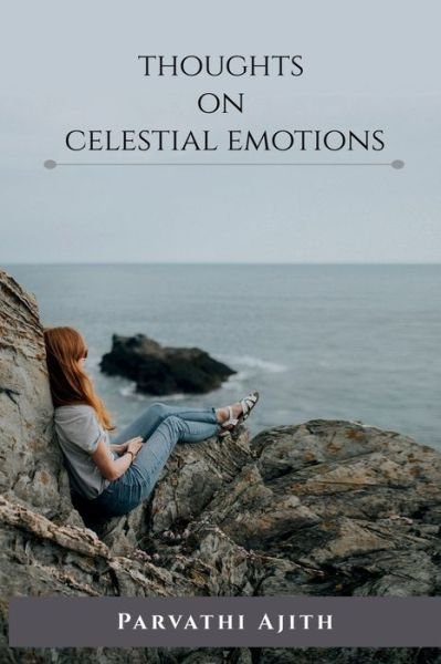 Cover for Parvathi Ajith · Thoughts on Celestial Emotions (Bok) (2021)