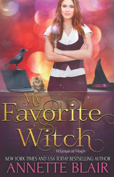 My Favorite Witch - Annette Blair - Books - Independently Published - 9781698892238 - October 10, 2019