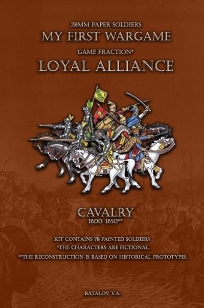 Cover for Vyacheslav Batalov · Loyal Alliance. Cavalry 1600-1650. (Pocketbok) (2019)