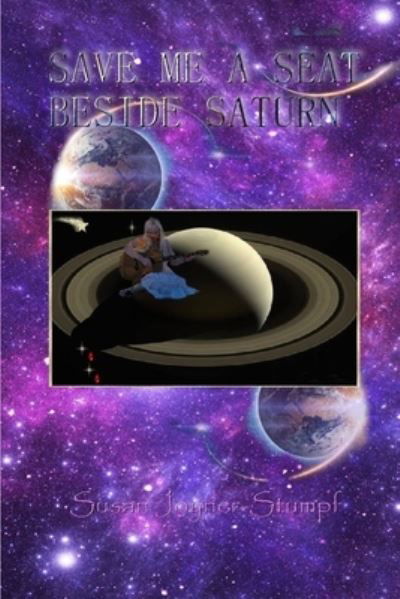 Cover for Susan Joyner-Stumpf · Save Me a Seat Beside Saturn (Pocketbok) (2020)