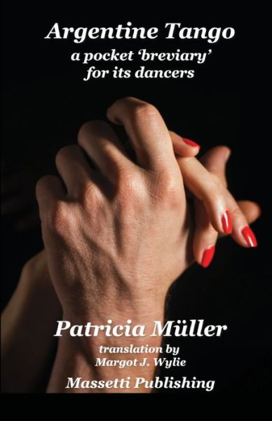 Tango Argentino - Patricia Muller - Books - Lulu.com - 9781716417238 - November 17, 2020