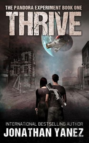 Cover for Jonathan Yanez · Thrive A Post-Apocalyptic Alien Survival Series (Paperback Bog) (2018)