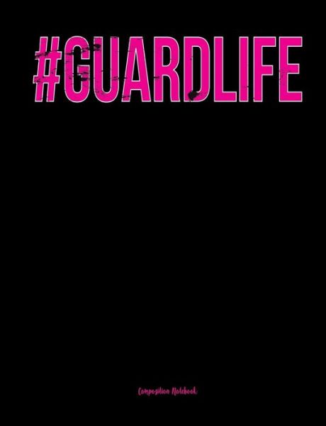 Cover for Band Camp Gear · Guardlife - Composition Notebook (Paperback Book) (2018)