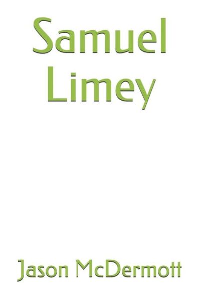 Cover for Jason McDermott · Samuel Limey (Paperback Book) (2018)