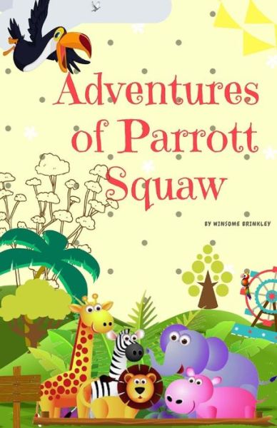 Cover for Winsome Brinkley · Adventures of Parrot Squaw (Paperback Book) (2018)