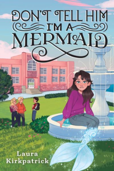 Cover for Laura Kirkpatrick · Don't Tell Him I'm a Mermaid (Pocketbok) (2020)