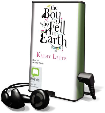 Cover for Kathy Lette · The Boy Who Fell to Earth (N/A) (2013)