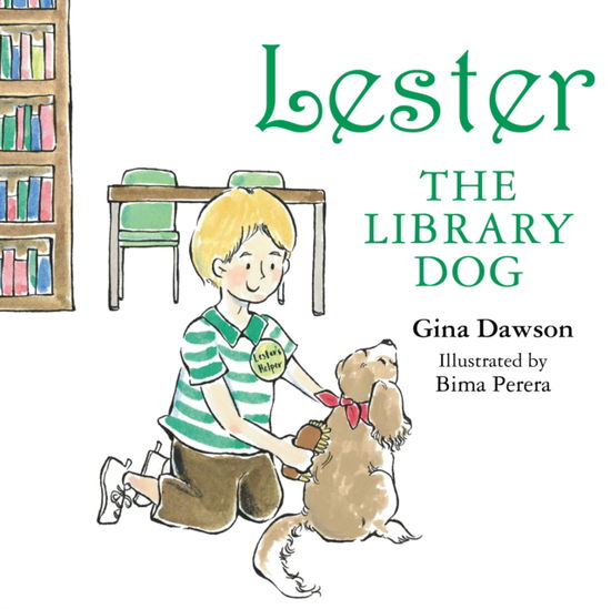 Cover for Gina Dawson - illustrations by Bima Perera · Lester the Library Dog (Hardcover Book) (2023)