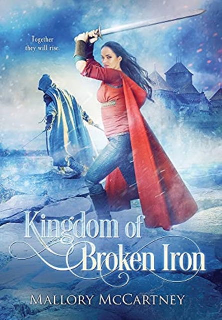 Cover for Mallory McCartney · Kingdom of Broken Iron (Hardcover Book) (2022)
