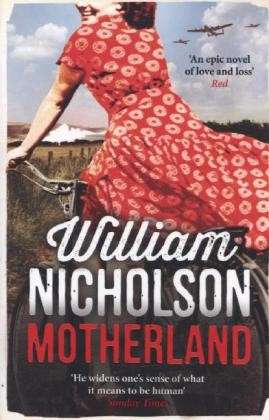 Motherland - William Nicholson - Livres - Quercus Publishing - 9781780876238 - 7 novembre 2013