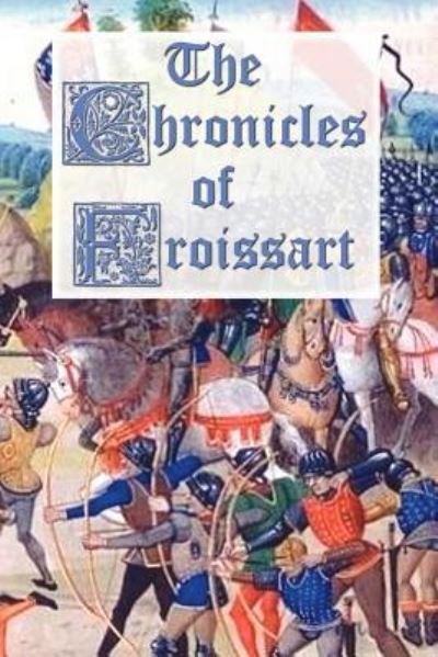 Cover for Jean Froissart · The Chronicles of Froissart (Pocketbok) (2011)