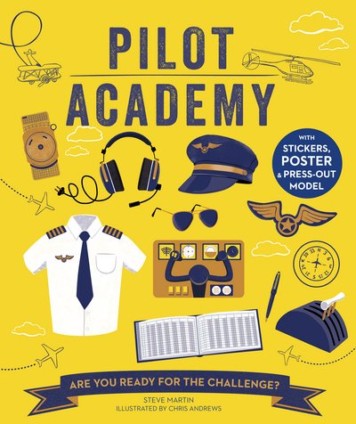 Pilot Academy - Steve Martin - Kirjat - The Ivy Press - 9781782405238 - keskiviikko 21. helmikuuta 2018