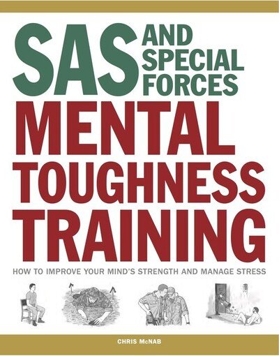 Cover for Chris McNab · SAS and Special Forces Mental Toughness Training: How to Improve your Mind's Strength and Manage Stress - SAS (Paperback Bog) (2016)