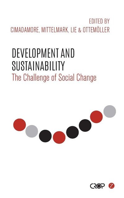 Cover for Cimadamore Alberto · Development and Sustainability: The Challenge of Social Change - International Studies in Poverty Research (Taschenbuch) (2016)