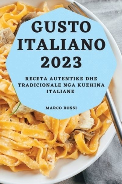 Cover for Marco Rossi · Gusto Italiano 2023 (Buch) (2023)