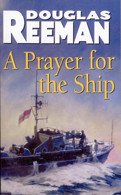 Cover for Douglas Reeman · A Prayer For The Ship (Taschenbuch) (2015)