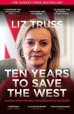 Cover for Liz Truss · Ten Years to Save the West: Lessons from the only conservative in the room (Paperback Book) (2024)