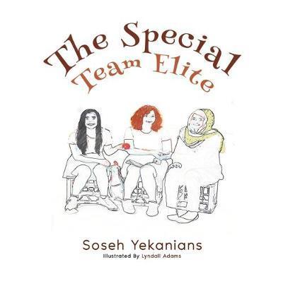 Cover for Soseh Yekanians · The Special Team Elite (Paperback Book) (2018)