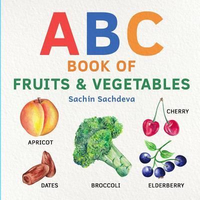 Cover for Sachin Sachdeva · ABC Book of Fruits &amp; Vegetables (Paperback Book) (2019)