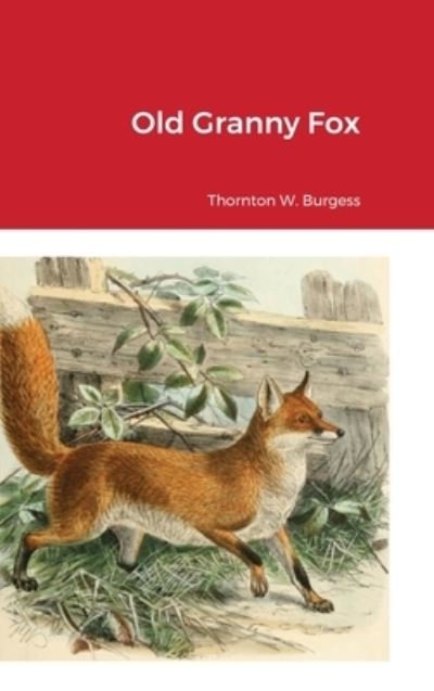 Cover for Thornton W. Burgess · Old Granny Fox (Inbunden Bok) (2021)